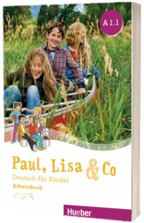 Paul, Lisa und Co A1.1 Arbeitsbuch Deutsch fur Kinder