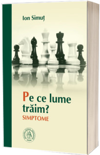 Pe ce lume traim? Simptome