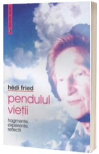 Pendulul vietii - Hedi Fried