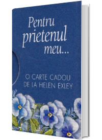 Pentru prietenul meu. O carte cadou de la Helen Exley