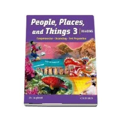 People, Places, and Things 3. Student Book. Reading, Vocabulary, Test Preparation