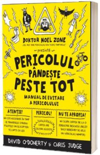 Pericolul pandeste peste tot. Manual de evitare a pericolului