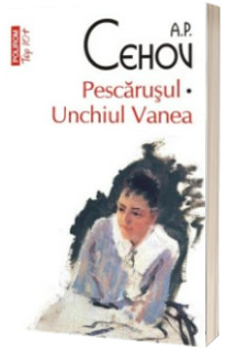 Pescarusul - Unchiul Vanea