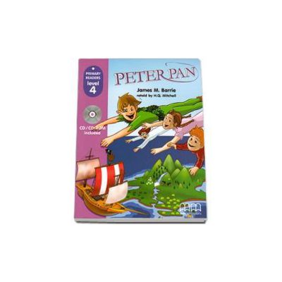 Peter Pan, retold by H.Q. Mitchell. Primary Readers level 4, Student s Book with CD