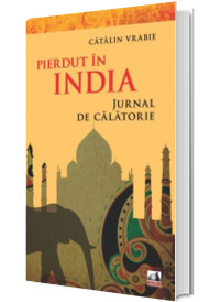 Pierdut in India. Jurnal de calatorie