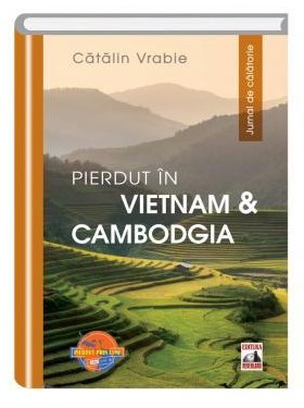 Pierdut in Vietnam si Cambodgia