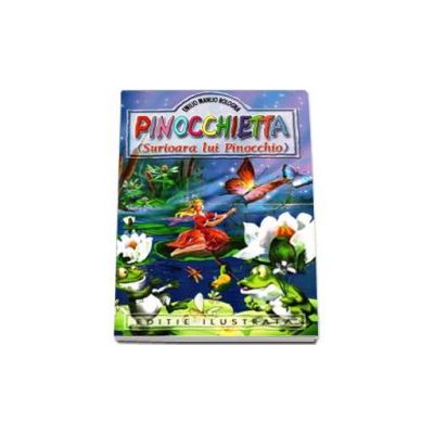 Pinocchietta. Surioara lui Pinoccio