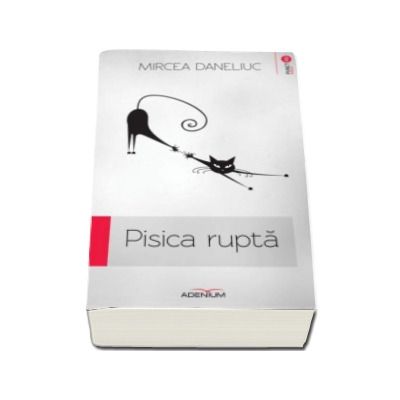 Pisica rupta - Mircea Daneliuc