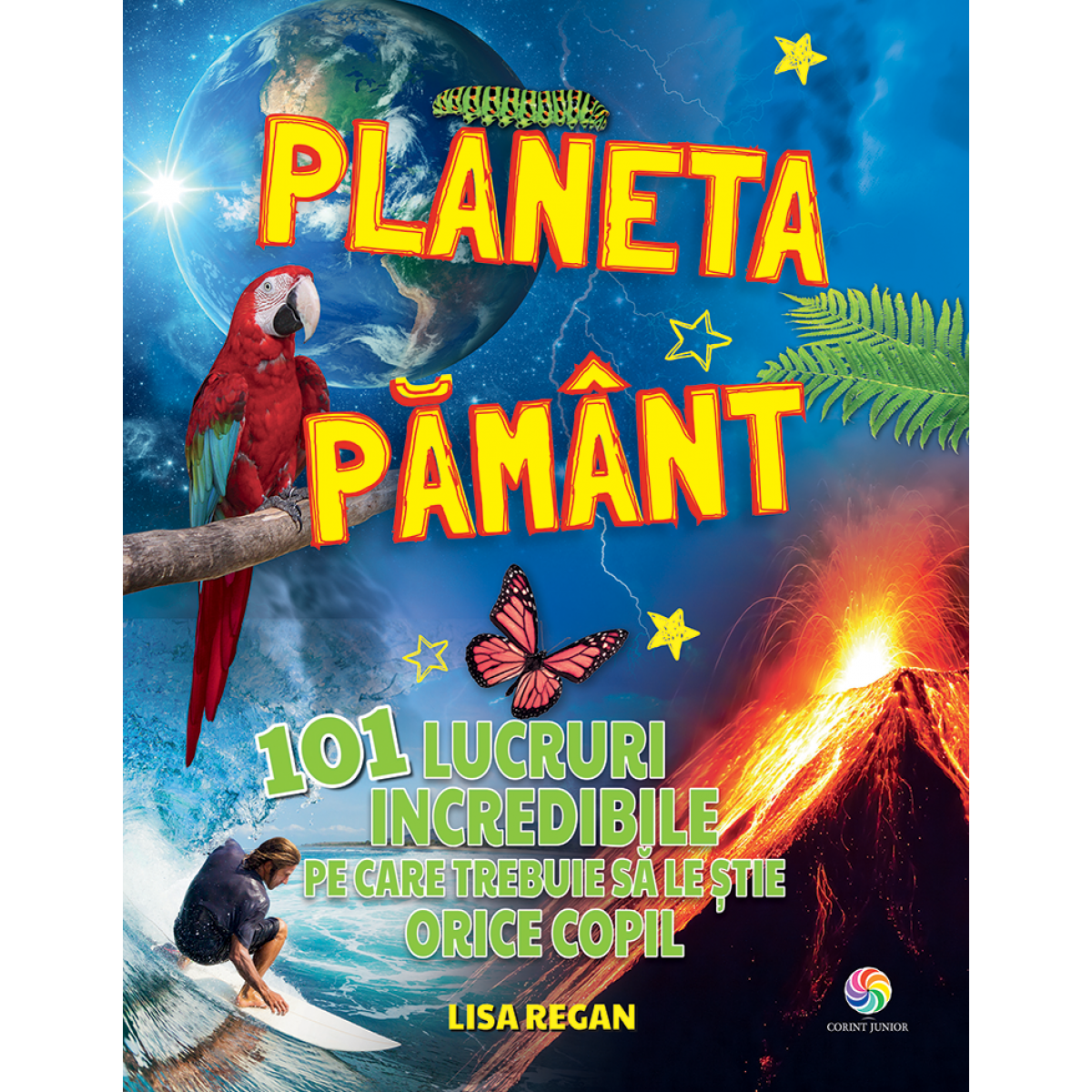 Planeta Pamant - 101 lucruri incredibile pe care trebuie sa le stie orice copil