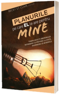 Planurile pe care EL le are pentru mine