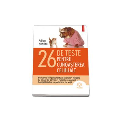 26 de teste pentru cunoasterea celuilalt