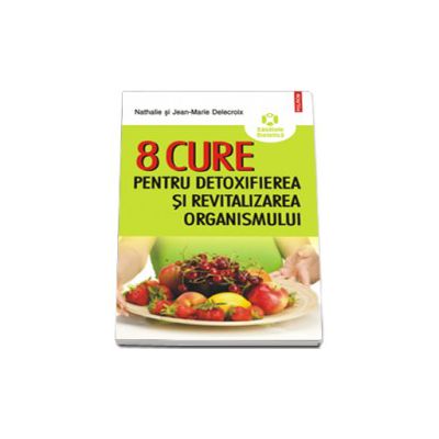 8 cure pentru detoxifierea si revitalizarea organismului