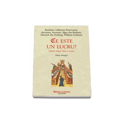 Ce este un lucru? Dispute despre fiind si esenta. Editie bilingva