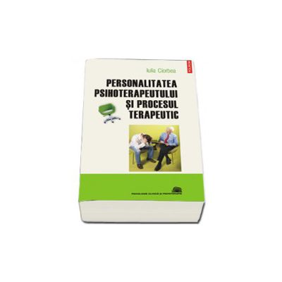 Personalitatea psihoterapeutului si procesul terapeutic