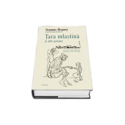 Tara mlastina si alte poeme (Editie Cartonata)