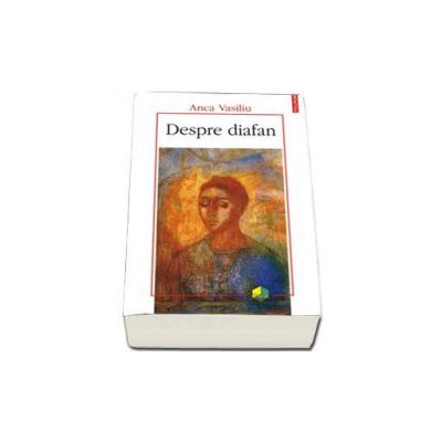 Despre diafan. Imagine, mediu, lumina in filosofia antica si medievala