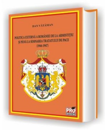 Politica externa a Romaniei de la armistitiu si pana la semnarea tratatului de pace (1944-1947)