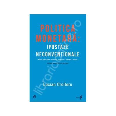 Politica monetara: Ipostaze neconventionale