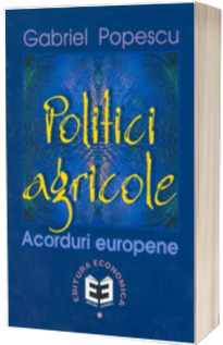 Politici agricole. Acorduri europene