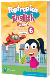 Poptropica English Islands Level 6 Pupil s Book and eBook with Online Practice and Digital Resources