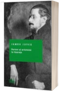 Portret al artistului la tinerete - James Joyce