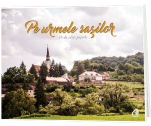 Postcards. Pe urmele sasilor - 45 de carti postale