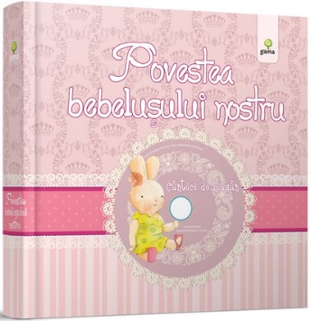 Povestea bebelusului nostru - Roz (Contine Cd cu cantece de leagan)