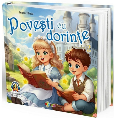 Povesti cu dorinte, volumul 2 (Scaneaza si asculta)