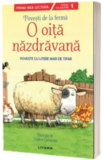 Povesti de la ferma. O oita nazdravana. Citesc cu ajutor (Nivelul 1)