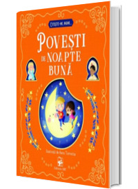 Povesti de noapte buna. Colectia Citeste-mi, Mami...