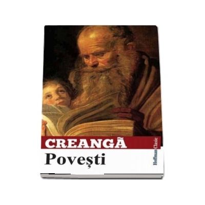 Povesti - Ion Creanga (Colectia Hoffman Clasic)