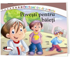 Povesti pentru baieti - Editie ilustrata