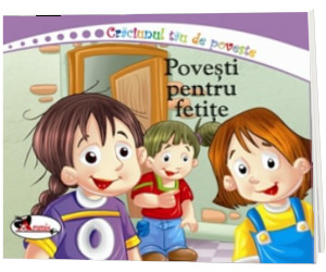 Povesti pentru fetite - Editie ilustrata