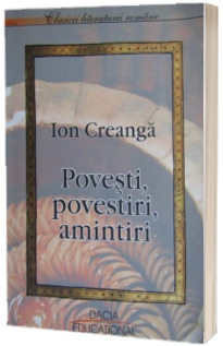 Povesti, povestiri, amintiri