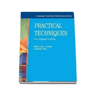 Practical Techniques. For Language Teaching