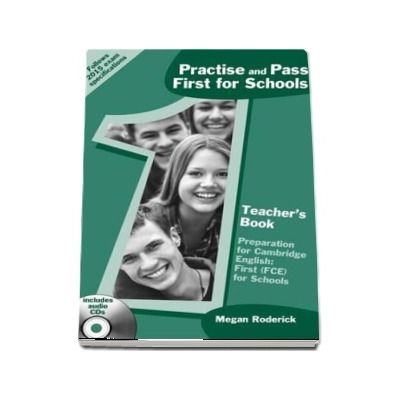 Practise and Pass First for Schools: PRAC AND PASS FIRST FOR SCH TB Teachers Book