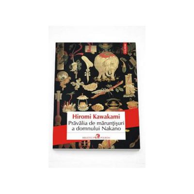 Pravalia de maruntisuri a domnului Nakano - Traducere din limba japoneza si note de Magdalena Ciubancan