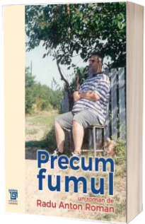 Precum fumul