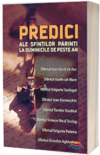 Predici ale Sfintilor Parinti la duminicile de peste an