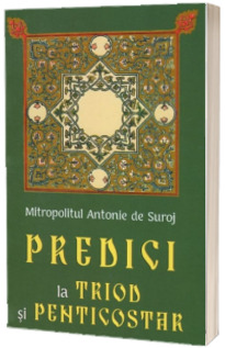 Predici la Triod si Penticostar