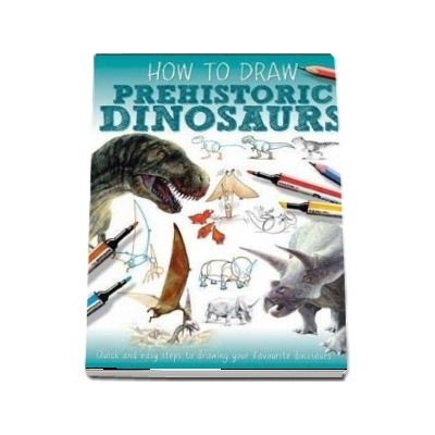 Prehistoric Dinosaurs - Jennifer Bell (How to draw)