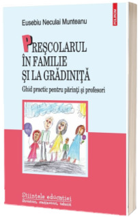 Prescolarul in familie si la gradinita