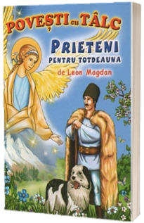 Prieteni pentru totdeauna - povesti cu talc