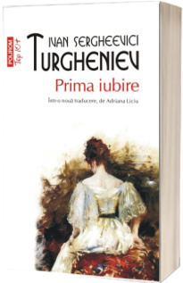 Prima iubire - Ivan Turgheniev