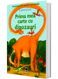 Prima mea carte cu dinozauri