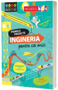 Primele proiecte: Ingineria pentru cei mici