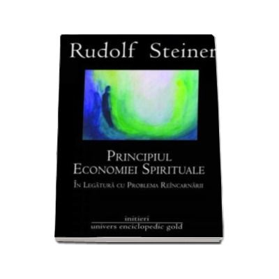 Principiul economiei spirituale. In legatura cu problema reincarnarii