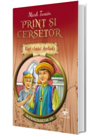 Print si cersetor. Mari clasici ilustrati