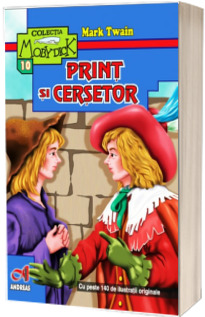 Print si cersetor - Mark Twain (cu peste 140 de ilustratii originale)