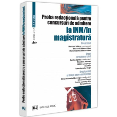 Proba redactionala pentru concursuri de admitere la INM/in magistratura